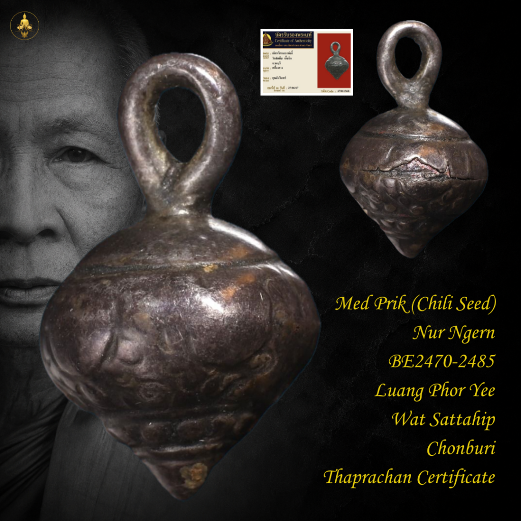 Med Prik (Chili Seed) Nur Ngern BE2470-2485 Luang Phor Yee Wat Sattahip, Chonburi (Super Rare) Thai amulet