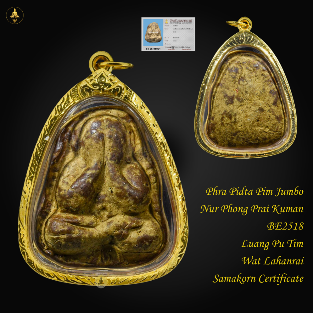 Phra Pidta Pim Jumbo (Pidta Khot Phong) Phong Prai Kuman BE2518 Luang Pu Tim (Lp Tim) Wat Lahanrai Thai amulet