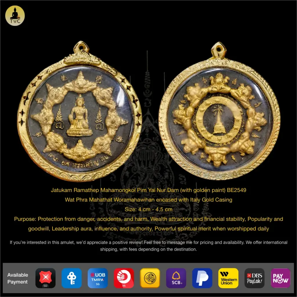 Jatukam Ramathep Mahamongkol Pim Yai Nur Dam (with golden paint) BE2549  Wat Phra Mahathat Woramahawihan encased with Italy Gold Casing Thai amulet