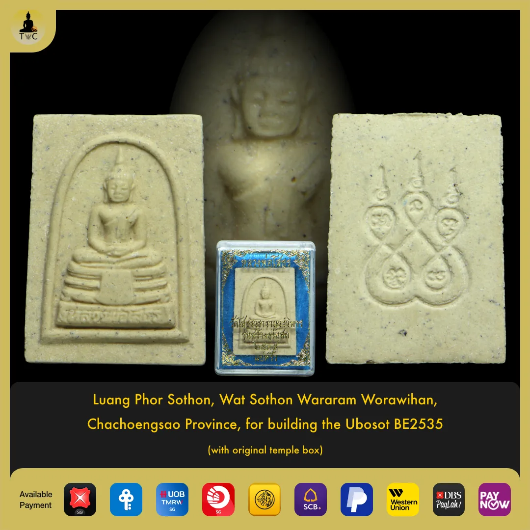 Luang Phor Sothon, Wat Sothon Wararam Worawihan, Chachoengsao Province, for building the Ubosot BE2535 (with original temple box)