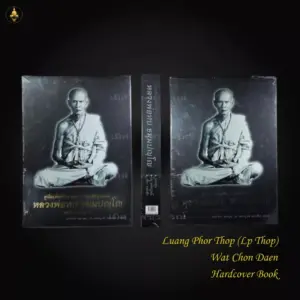 Luang Phor Thop (Lp Thop) Wat Chon Daen  Hardcover Book