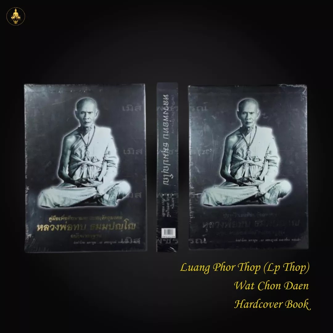 Luang Phor Thop (Lp Thop) Wat Chon Daen  Hardcover Book