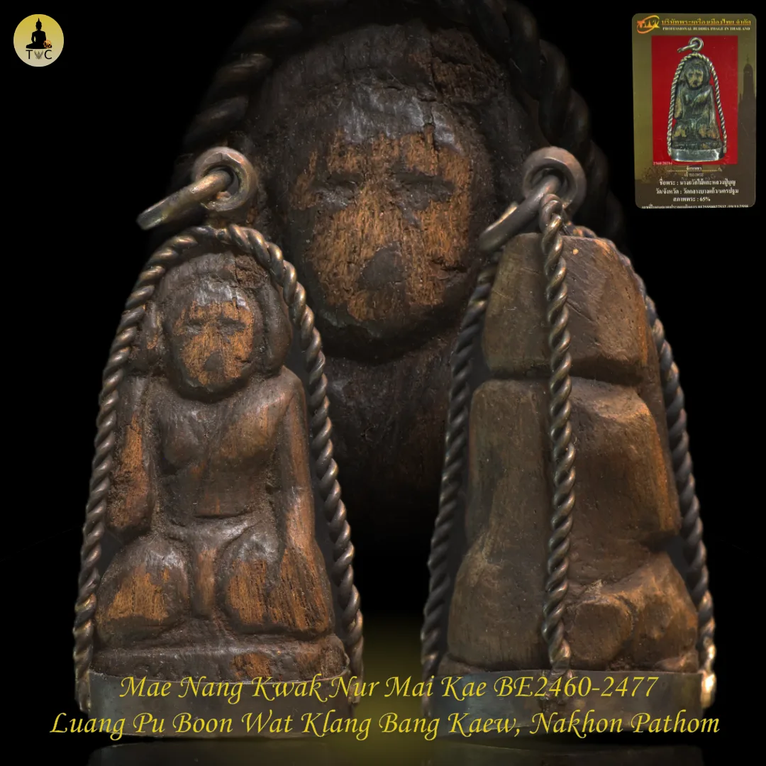 Mae Nang Kwak 招财女神 Nur Mai Kae BE2460-2477 Luang Pu Boon Wat Klang Bang Kaew