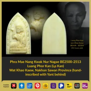 Mae Nang Kwak Nur Nagae BE2500-2513 Luang Phor Kan (Lp Kan)  Wat Khao Kaew, Nakhon Sawan Province (hand-inscribed with Yant behind)