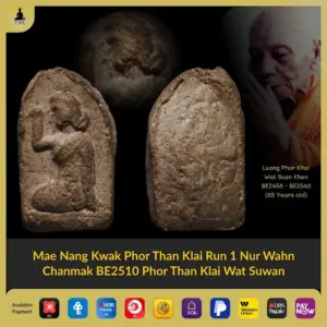 Mae Nang Kwak Phor Than Klai Roon 1 Nur Wahn Chanmak BE2510 Phor Than Klai (Luang Phor Khai) Wat Suan Khan
