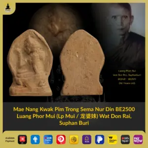 Mae Nang Kwak Pim Trong Sema Nur Din BE2500 Luang Phor Mui (Lp Mui / 龙婆妹) Wat Don Rai, Suphan Buri