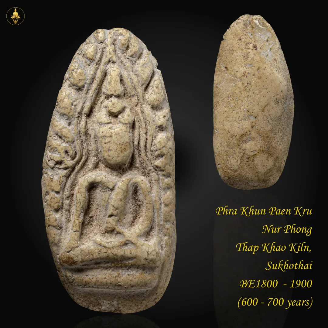 Phra Khun Paen Kru Nur Phong Thap Khao Kiln, Sukhothai  BE1800  – 1900 (600 – 700 years)
