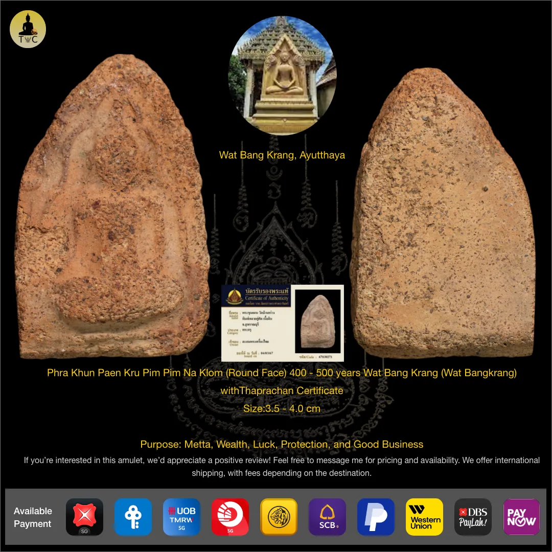 Phra Khun Paen Kru Pim Pim Na Klom (Round Face) 400 – 500 years Wat Bang Krang (Wat Bangkrang)