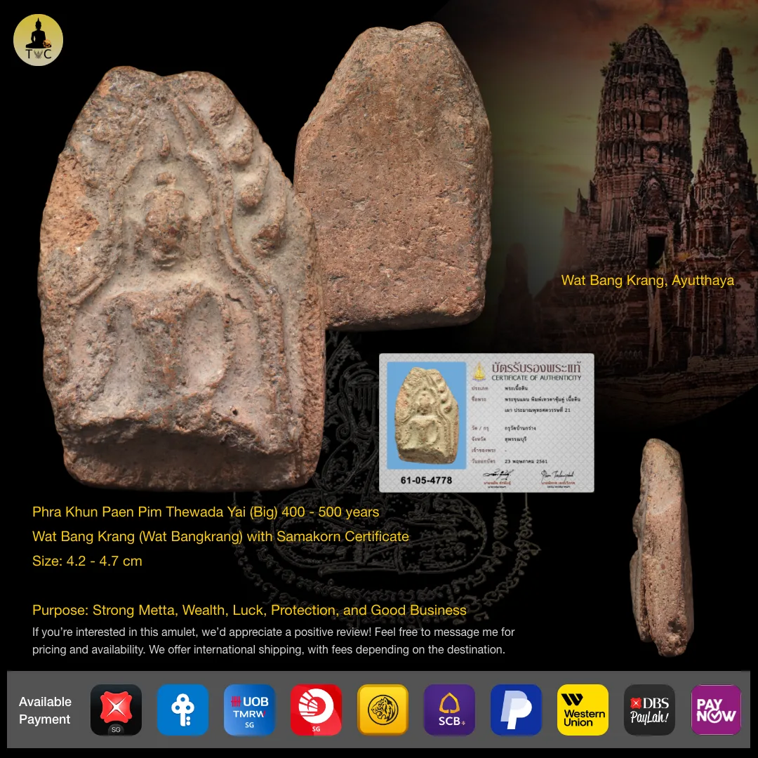 Phra Khun Paen Pim Thewada Yai BE2050 – 2100 (400 – 500 years)  Wat Bang Krang, Ayutthaya