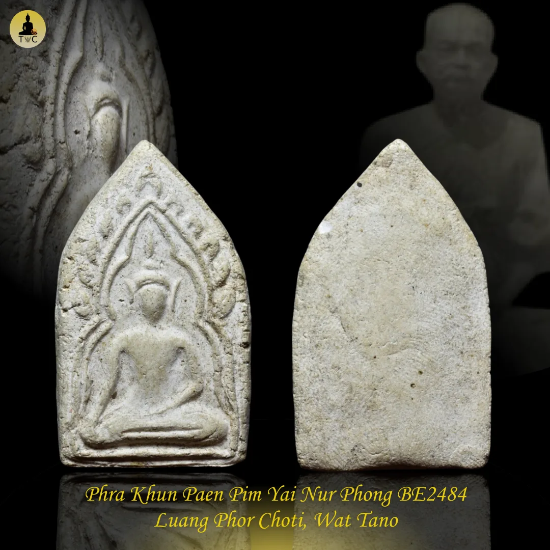 Phra Khun Paen Pim Yai Nur Phong BE2484 Luang Phor Choti, Wat Tano