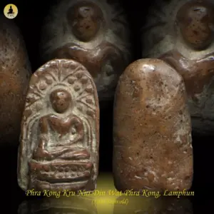Phra Kong Kru Nur Din Wat Phra Kong, Lamphun (1300 Years old)