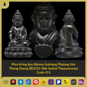 Phra Kring Ayu Wanno Sukhang Phalang Nur Thong Daeng BE2551 Wat Suthat Thepwararam Code 415