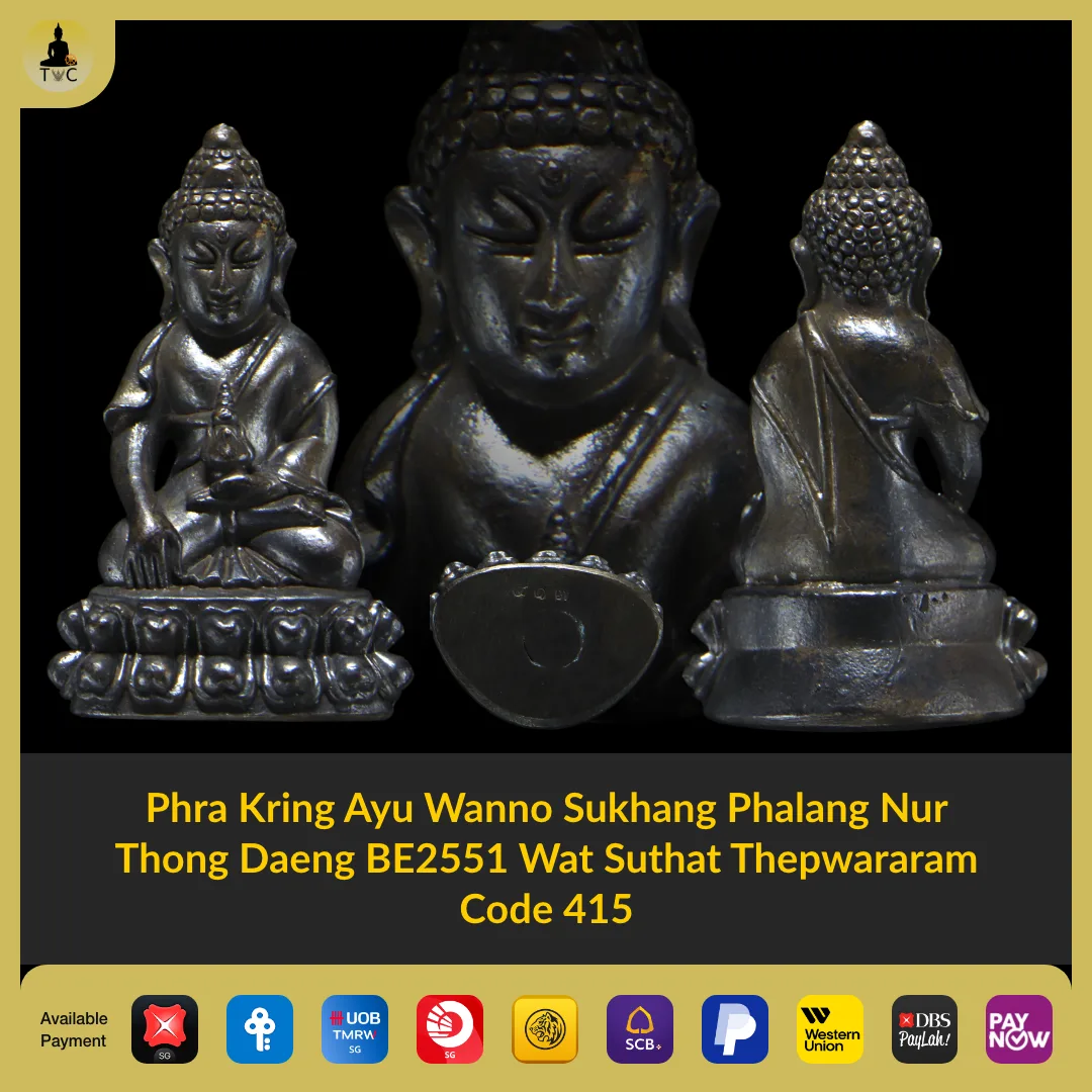 Phra Kring Ayu Wanno Sukhang Phalang Nur Thong Daeng BE2551 Wat Suthat Thepwararam Code 415
