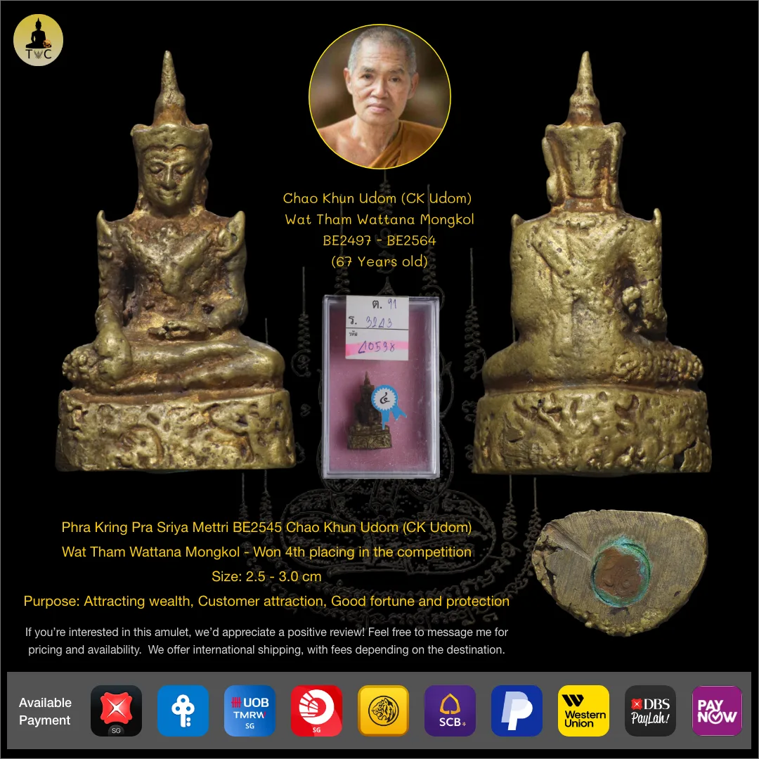 Phra Kring Pra Sriya Mettri BE2545 Chao Khun Udom (CK Udom)  Wat Tham Wattana Mongkol – Won 4th placing in the competition