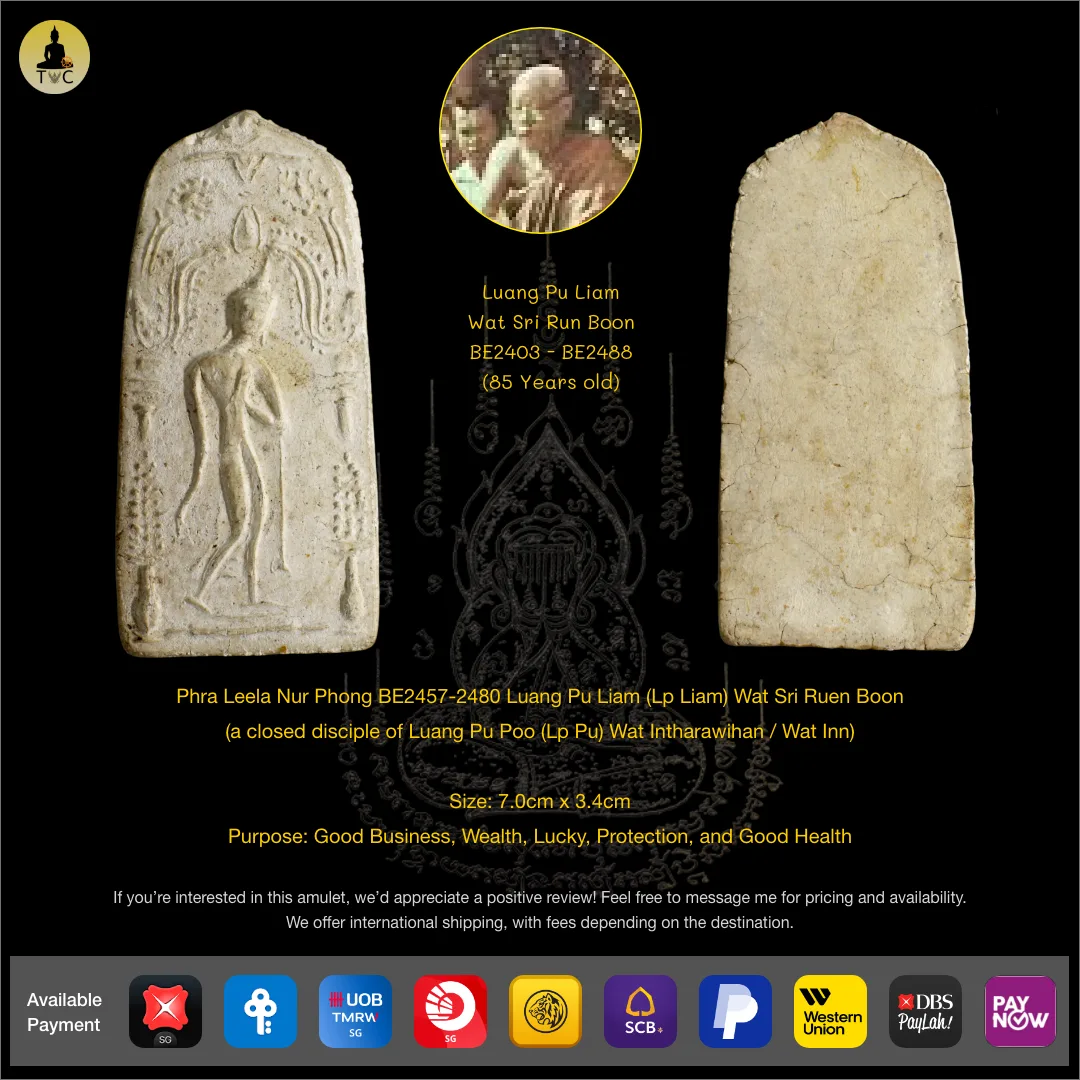 Phra Leela Nur Phong BE2457-2480 Luang Pu Liam (Lp Liam) Wat Sri Ruen Boon