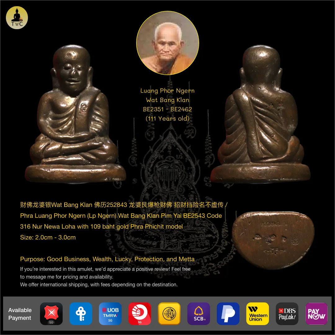 Phra Luang Phor Ngern Wat Bang Klan Pim Yai BE2543 Code 316 Nur Newa Loha (109 baht gold Phra Phichit model)