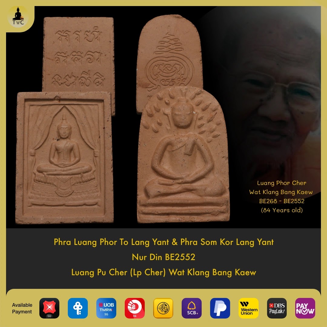Phra Luang Phor To Lang Yant & Phra Som Kor Lang Yant  Nur Din BE2552 Luang Pu Cher (Lp Cher) Wat Klang Bang Kaew