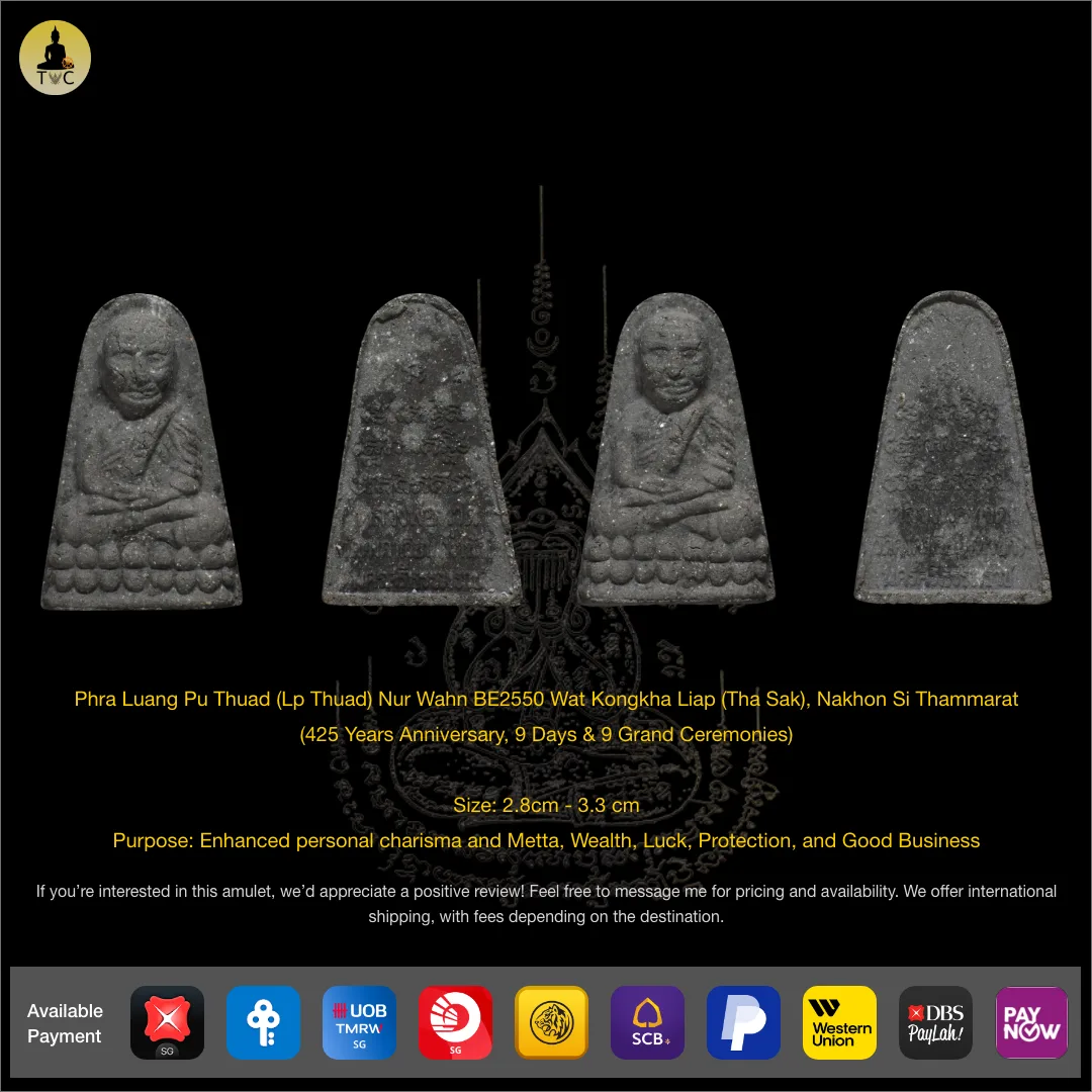 Phra Luang Pu Thuad (Lp Thuad) Nur Wahn BE2550 Wat Kongkha Liap (Tha Sak), Nakhon Si Thammarat (425 Years Anniversary, 9 Days & 9 Grand Ceremonies)
