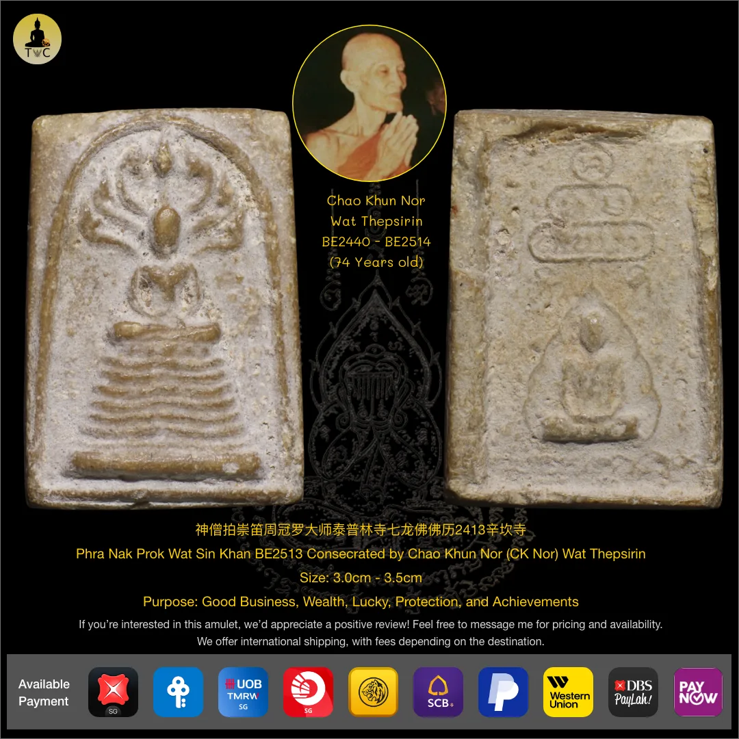 Phra Nak Prok Wat Sin Khan BE2513 Consecrated by Chao Khun Nor (CK Nor) Wat Thepsirin