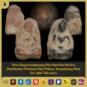 Phra Nang Kampheang Pim Med Noi Na Kru (Meditation Position) Wat Phikun, Kampheang Phet Est. 600-700 years