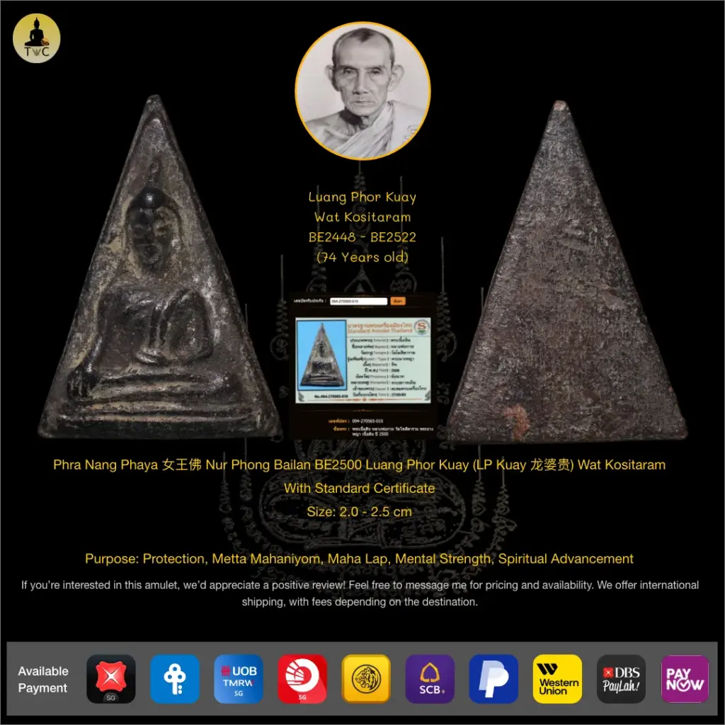 [SOLD] Phra Nang Phaya 女王佛 Nur Phong Bailan BE2500 Luang Phor Kuay (LP Kuay 龙婆贵) Wat Kositaram Thai amulet