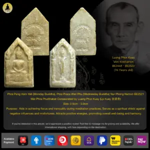 Phra Pang Ham Yati (Monday Buddha), Phra Praca Wan Phu (Wednesday Buddha) Nur Phong Namon BE2521 Wat Phra Phutthabat Consecrated by Luang Phor Kuay Wat Kositaram (Lp Kuay 龙婆贵)