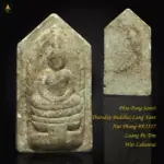 Phra Pang Samti (Thursday Buddha) Lang Yant Nur Phong BE2517 Luang Pu Tim Wat Lahanrai