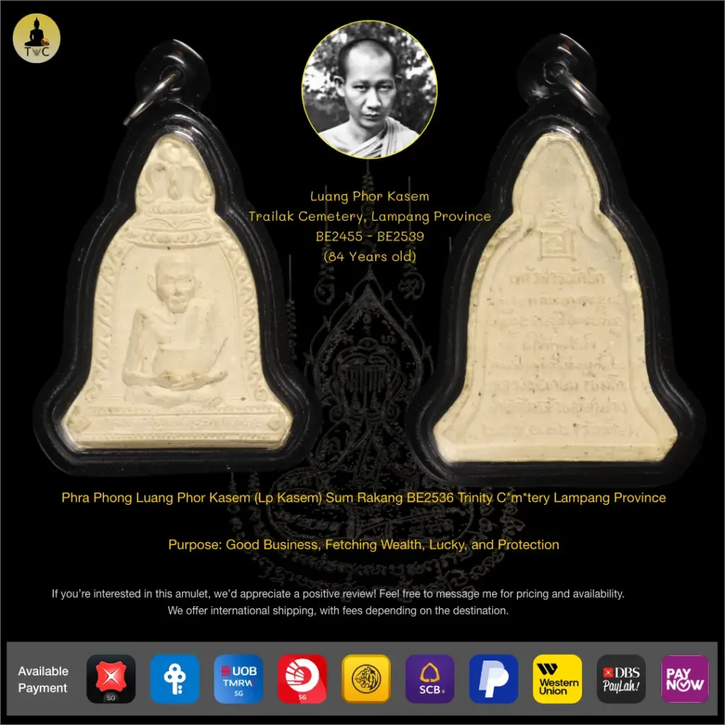 Phra Phong Luang Phor Kasem (Lp Kasem) Sum Rakang BE2536 Trinity Cemetery Lampang Province Thai amulet