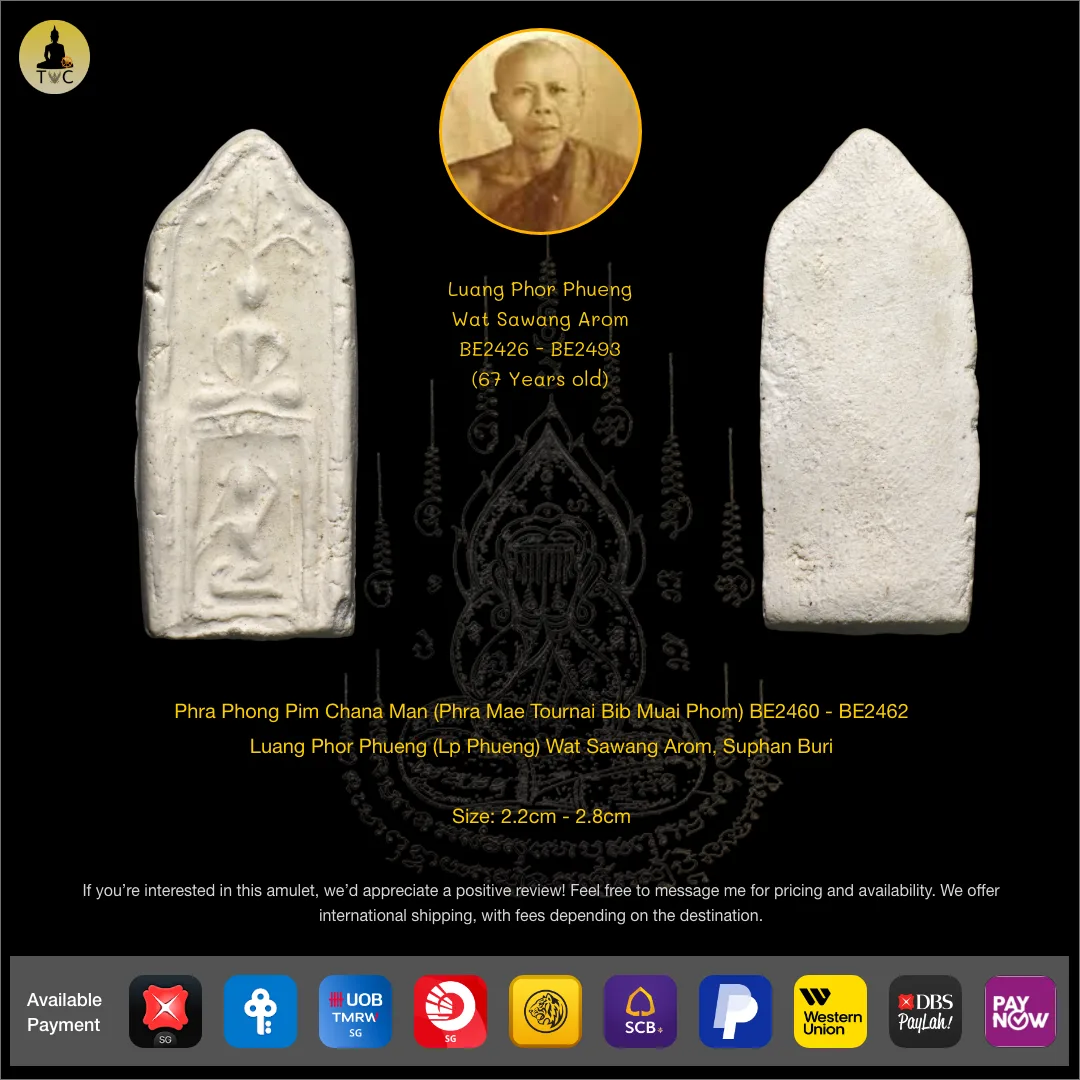 Phra Phong Pim Chana Man (Phra Mae Thorani Bib Muai Phom) BE2460 – BE2462  Luang Phor Phueng Wat Sawang Arom