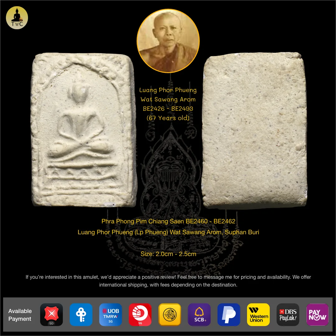 Phra Phong Pim Chiang Saen BE2460 – BE2462  Luang Phor Phueng (Lp Phueng) Wat Sawang Arom, Suphan Buri