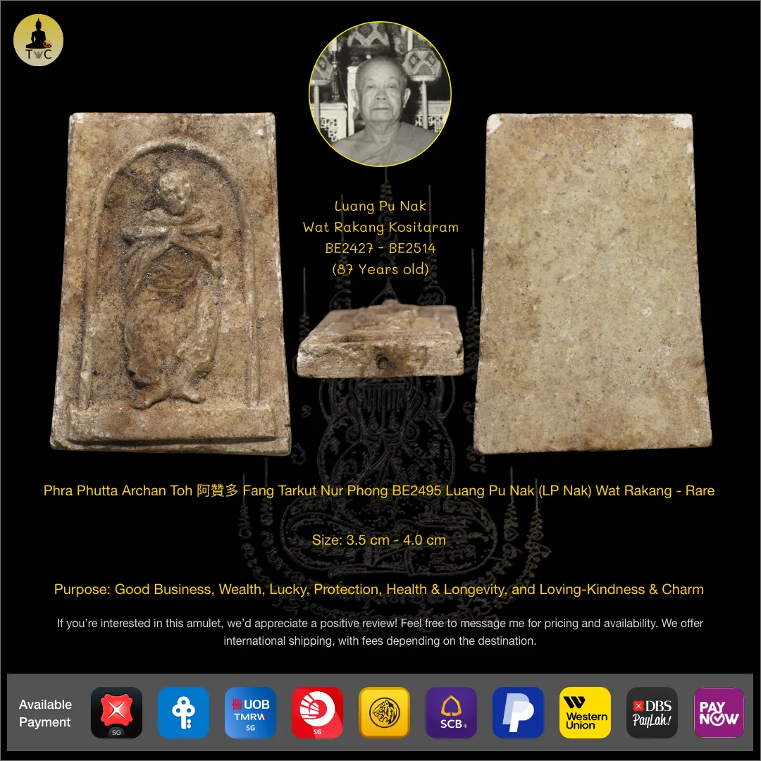Phra Phutta Archan Toh 阿贊多 Fang Tarkut Nur Phong BE2495 Luang Pu Nak (LP Nak) Wat Rakang