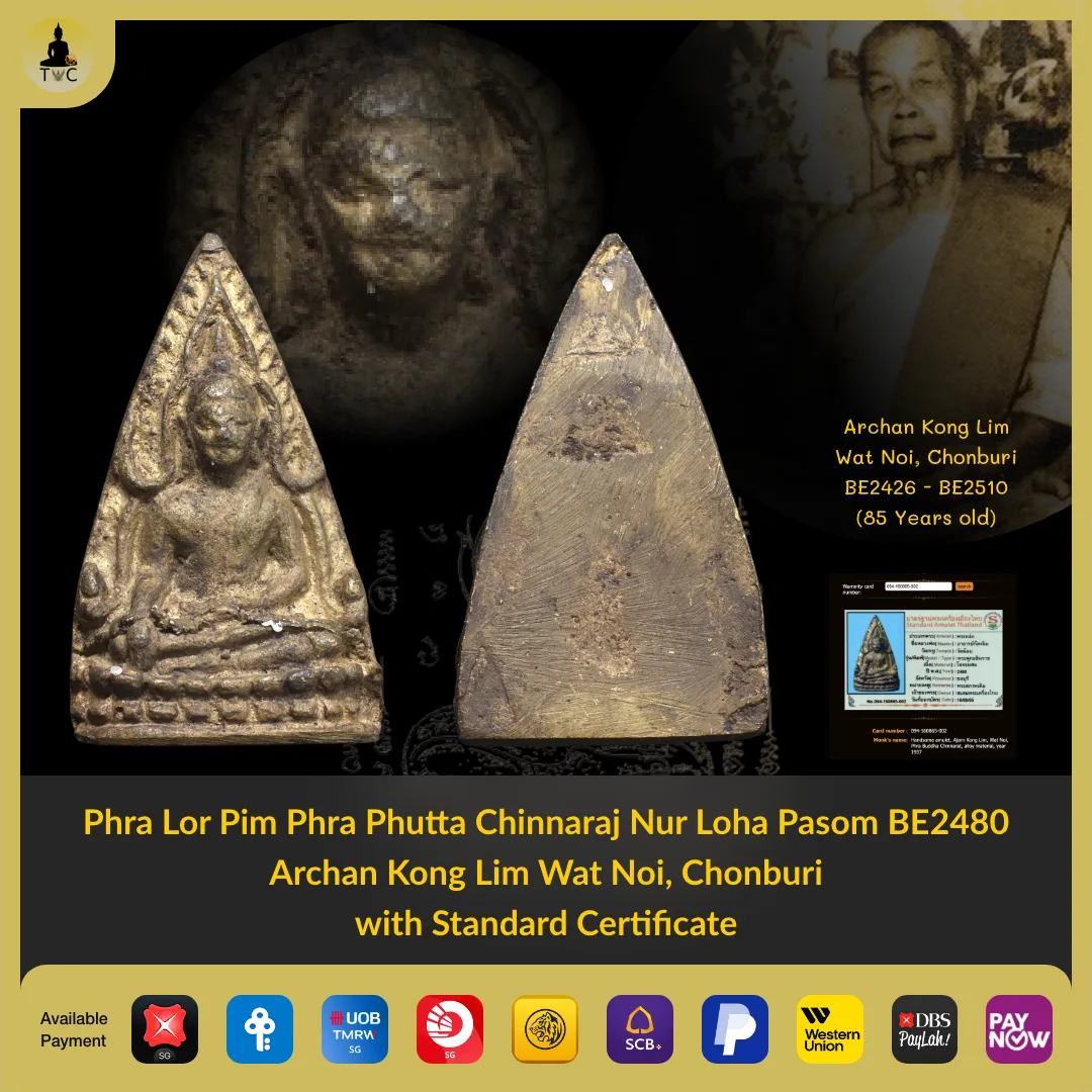 Phra Phutta Chinnaraj Nur Loha Pasom BE2480 Archan Kong Lim Wat Noi, Chonburi