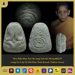 Phra Pidta Khao Tom Ma Lang Yant Nur Phong BE2517 Luang Pu Si (Lp Si) Wat Khao Tham Bunnak, Nakhon Sawan