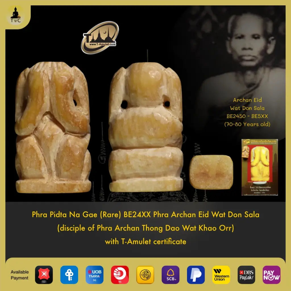 Phra Pidta Na Gae Phra Archan Eid Wat Don Sala (disciple of Phra Archan Thong Dao Wat Khao Orr) Thai amulet