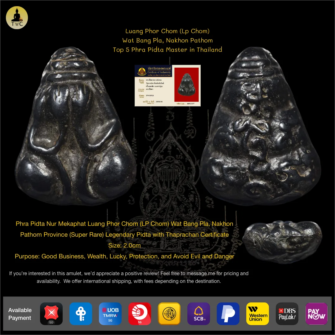 Phra Pidta Nur Mekaphat Luang Phor Chom (LP Chom) Wat Bang Pla, Nakhon Pathom Province (Super Rare) Legendary Pidta