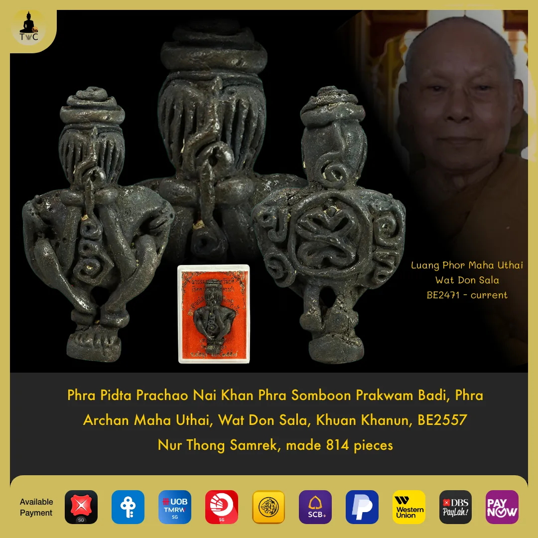 Phra Pidta Prachao Nai Khan Phra Somboon Prakwam Badi Phra Archan Maha Uthai, Wat Don Sala BE2557 made 814 pieces