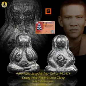 Phra Pidta Song Na Nur Tarkut BE2478  Luang Phor Noi Wat Sisa Thong