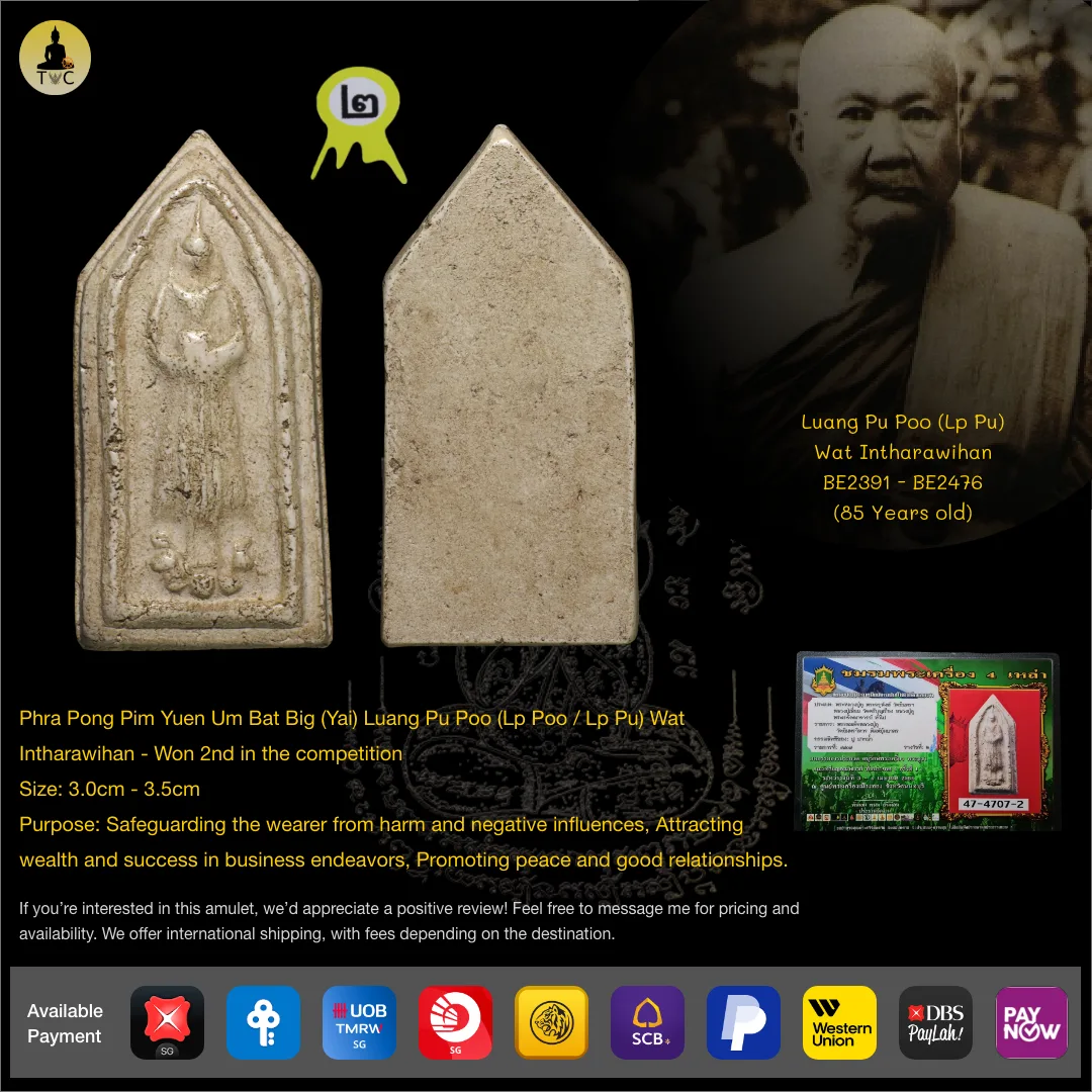 Phra Pong Pim Yuen Um Bat Big (Yai) Luang Pu Poo (Lp Poo / Lp Pu) Wat Intharawihan – Won 2nd in the competition