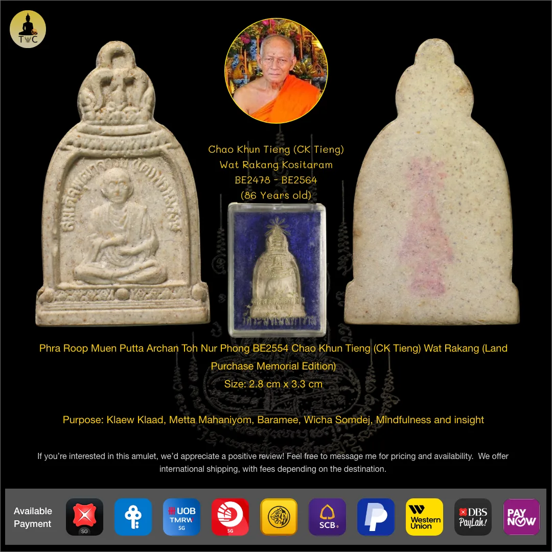 Phra Roop Muen Putta Archan Toh Nur Phong BE2554 Chao Khun Tieng (CK Tieng) Wat Rakang (Land Purchase Memorial Edition)