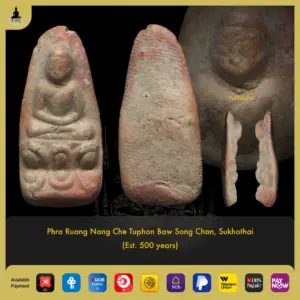 Phra Ruang Nang Che Tuphon Baw Song Chan Nur Din, Sukhothai (Est. 500 years)