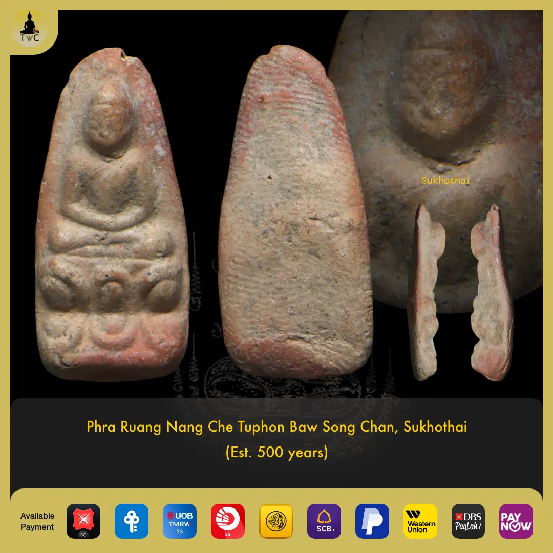 Phra Ruang Nang Che Tuphon Baw Song Chan Nur Din, Sukhothai (Est. 500 years)