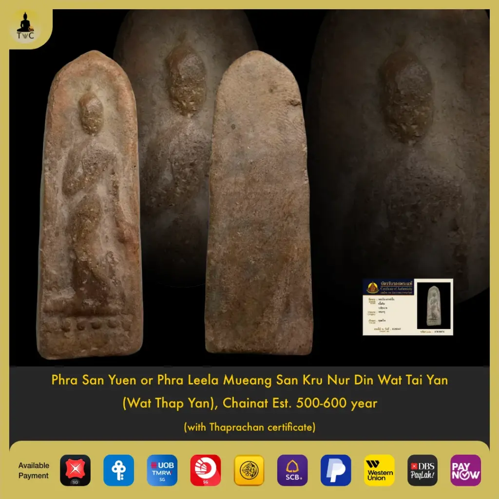 Phra San Yuen or Phra Leela Mueang San Kru Nur Din Wat Tai Yan (Wat Thap Yan), Chainat Est. 500-600 year Thai amulet