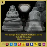 Phra Sankajai Bucha BE2536 Wat Suthat Sao Ha Code 30 (7 Inch Lap) 999 pieces made