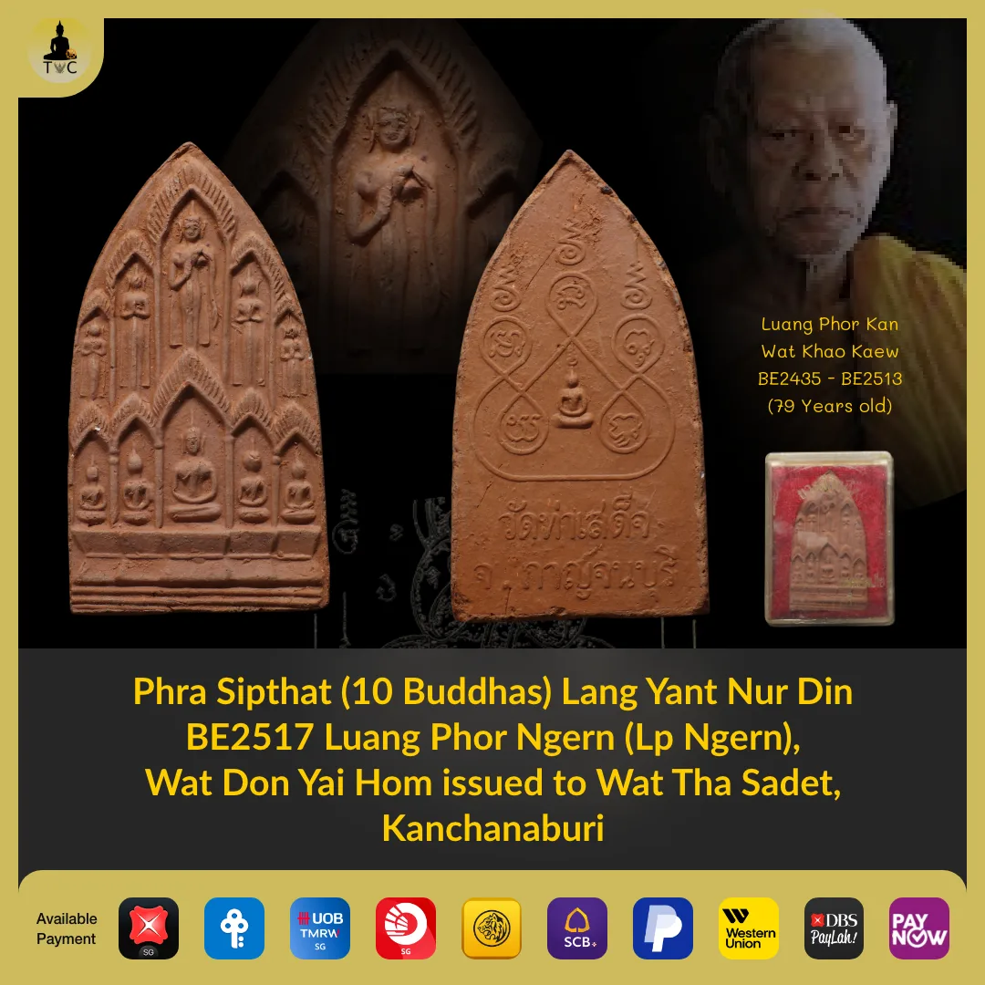 Phra Sipthat (10 Buddhas) Lang Yant Nur Din BE2517 Wat Tha Sadet Luang Phor Ngern Wat Don Yai Hom