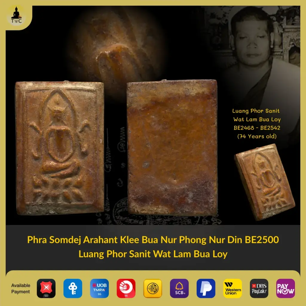 Phra Somdej Arahant Klee Bua Nur Phong Nur Din BE2500 Luang Phor Sanit (Lp Sanit) Wat Lam Bua Loy Thai amulet