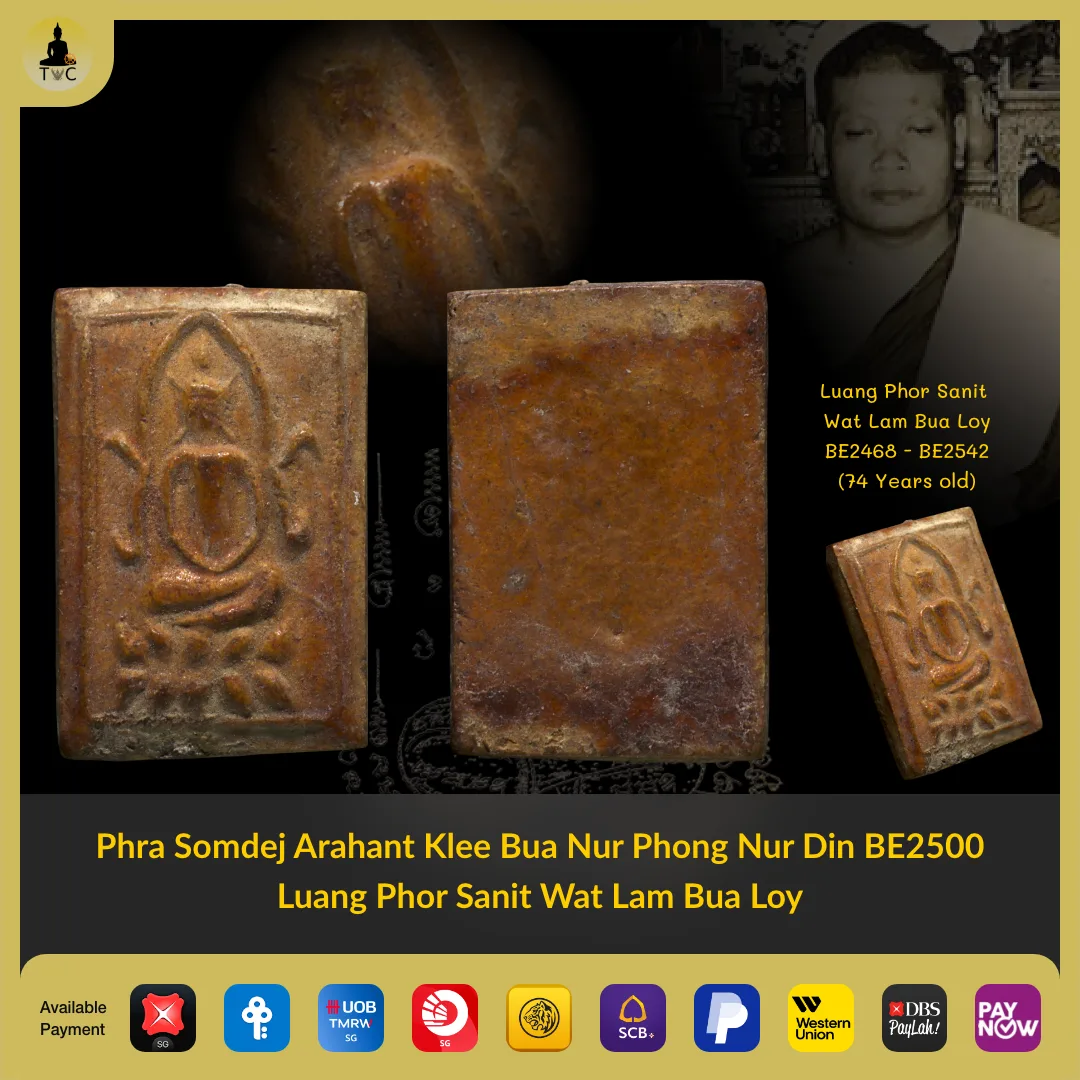 Phra Somdej Arahant Klee Bua Nur Phong Nur Din BE2500 Luang Phor Sanit (Lp Sanit) Wat Lam Bua Loy