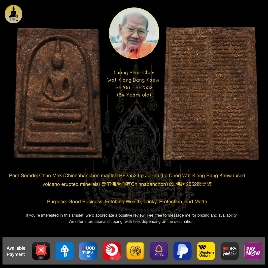 Phra Somdej Chan Mak (Chinnabanchon mantra) BE2552 Lp Jur-ah (Lp Cher) Wat Klang Bang Kaew (used volcano erupted minerals) 崇笛佛后面有Chinnabanchon咒语佛历2552龍婆遮