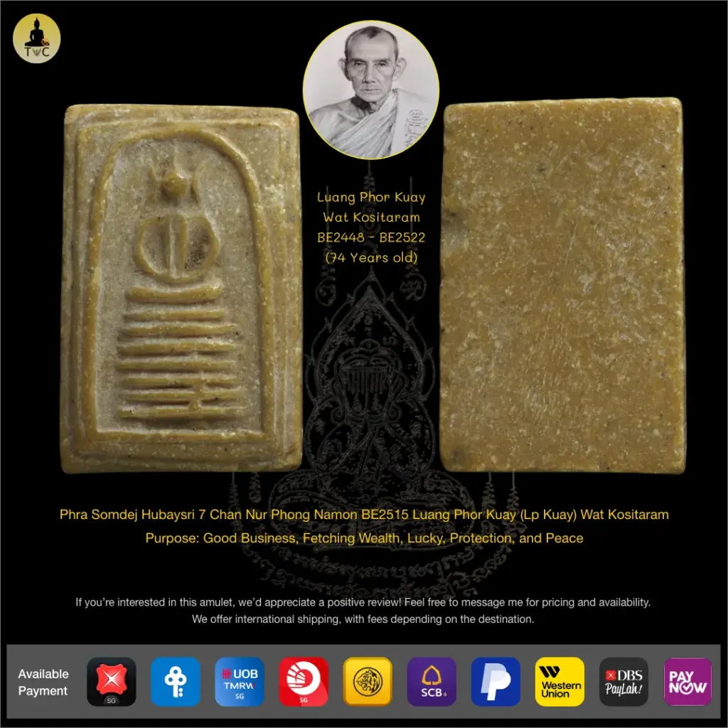 Phra Somdej Hubaysri 7 Chan Nur Phong Namon BE2515 Luang Phor Kuay (Lp Kuay) Wat Kositaram Thai amulet