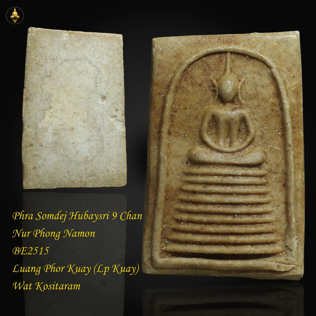 Phra Somdej Hubaysri 9 Chan Nur Phong Namon BE2515 Luang Phor Kuay Wat Kositaram