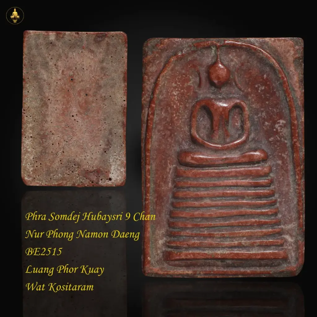 Phra Somdej Hubaysri 9 Chan Nur Phong Namon Daeng (Red) BE2515 Luang Phor Kuay Wat Kositaram Thai amulet